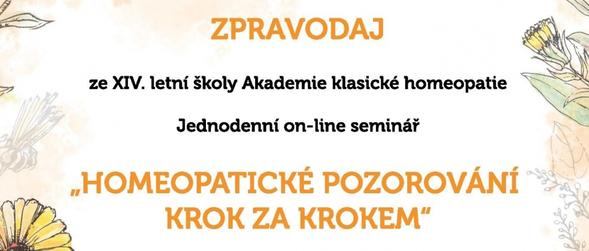 Zpravodaj ze XIV. letní školy Akademie klasické homeopatie